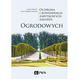 Ochrona i konserwacja zabytkowych założeń ogrodowych