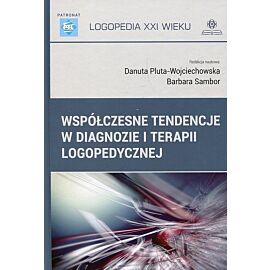 Współczesne tendencje w diagnozie i terapii logopedycznej