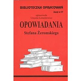 Biblioteczka Opracowań Opowiadania Stefana Żeromskiego