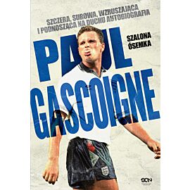 Paul Gascoigne. Szalona ósemka. Autobiografia