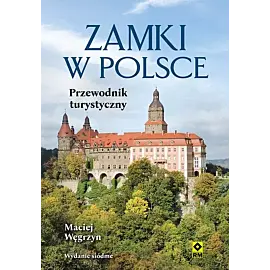 Zamki w Polsce Przewodnik turystyczny