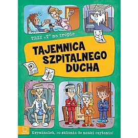 Trzy T na tropie. Tajemnica szpitalnego ducha