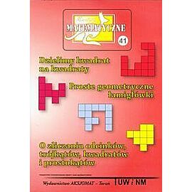 Miniatury matematyczne 41 Dzielimy kwadrat na kwadraty
