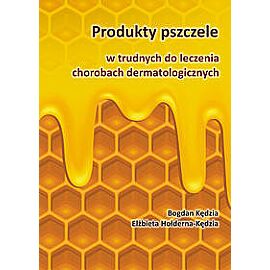 Produkty pszczele w trudnych do leczenia chorobach dermatologicznych