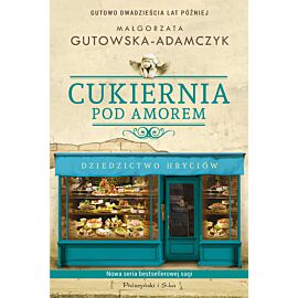 Cukiernia Pod Amorem.Dziedzictwo Hryciów