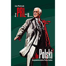 Z prl-u do polski  osiemdziesiątka pana janka