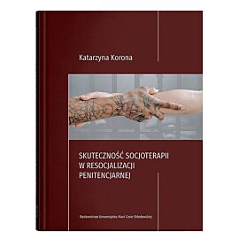 Skuteczność socjoterapii w resocjalizacji penitencjarnej