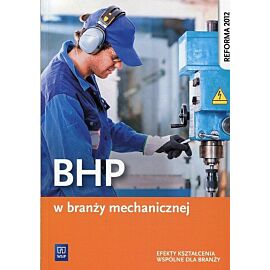 BHP w branży mechanicznej Efekty kształcenia wspólne dla branży