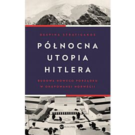 Północna utopia Hitlera
