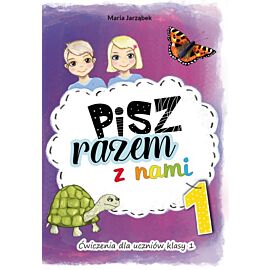 Pisz razem z nami. Ćwiczenia redakcyjne dla uczniów klasy 1