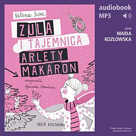 Zula i tajemnica Arlety Makaron (t. 4) (audiobook MP3)