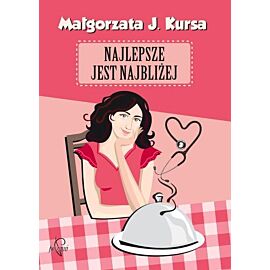 Najlepsze jest najbliżej