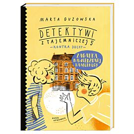 Zagadka nawiedzonej kamienicy. Detektywi z Tajemniczej 5 kontra duchy