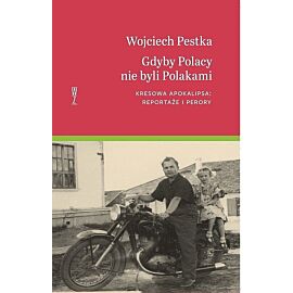 Gdyby Polacy nie byli polakami