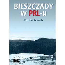 Bieszczady w PRL-u 1