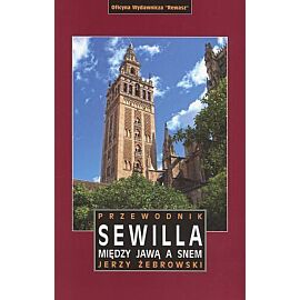 Sewilla. Między jawą a snem. Przewodnik