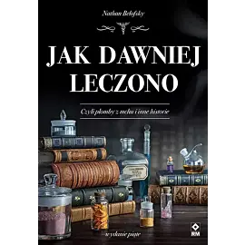 Jak dawniej leczono