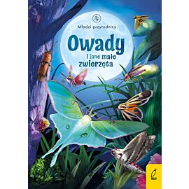 Młodzi przyrodnicy. Owady i inne małe zwierzęta