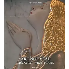 Art Nouveau: Muenchen, Wien, Praha