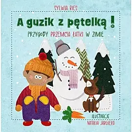 A guzik z pętelką. Przygody przemcia łatki w zimie