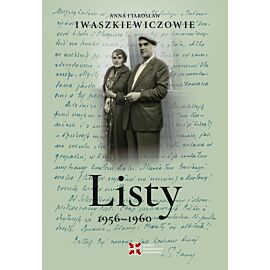 Listy 1956–1960. Anna i Jarosław Iwaszkiewiczowie