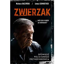 Zwierzak. Spowiedź policyjnego przykrywkowca wyd. Kieszonkowe