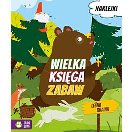 Wielka księga zabaw. Leśna kraina