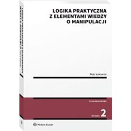 Logika praktyczna z elementami wiedzy o manipulacji