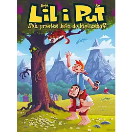 Lil i Put - 01 - Jak przelać kota do kieliszka? (wyd. 2024)