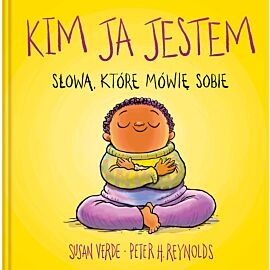 Kim ja jestem. Słowa, które mówię sobie
