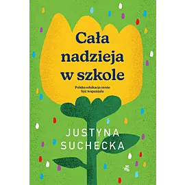 Cała nadzieja w szkole