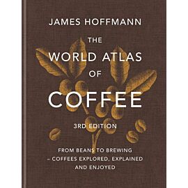 The World Atlas of Coffee. From beans to brewing – coffees explored, explained and enjoyed wer. angielska