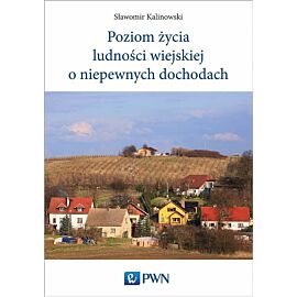 Poziom życia ludności wiejskiej o niepewnych dochodach