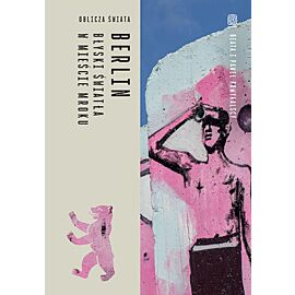 Berlin. Błyski światła w mieście mroku. Oblicza świata (e-book)