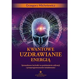 Kwantowe uzdrawianie energią