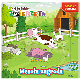 A ja lubię zwierzęta. Ruchome obrazki. Wesoła zagroda