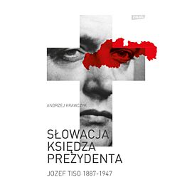 Słowacja księdza prezydenta (Jozef Tiso 1887-1947)