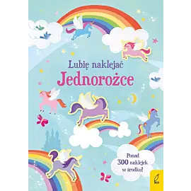 Lubię naklejać. Jednorożce