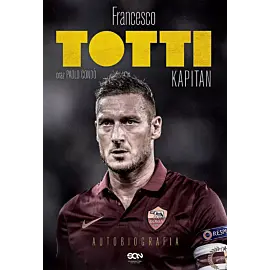 Totti. Kapitan. Autobiografia