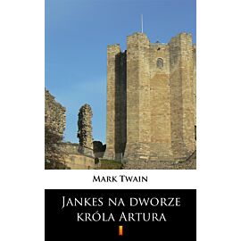 Jankes na dworze króla Artura (e-book)