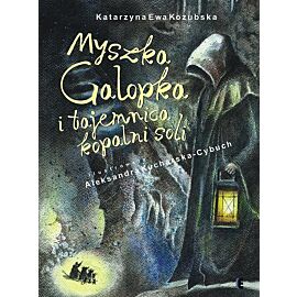 Myszka Galopka i tajemnica kopalni soli