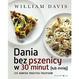 Dania bez pszenicy w 30 minut (lub mniej)