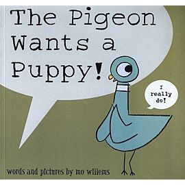 The Pigeon Wants a Puppy!