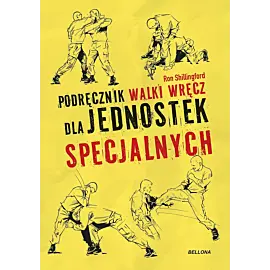 Podręcznik walki wręcz dla jednostek specjalnych