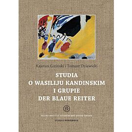 Studia o Wasiliju Kandinskim i grupie Der Blaue Reiter. Studia i monografie