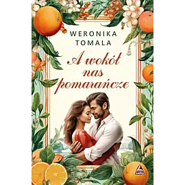 A wokół nas pomarańcze