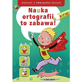 Zadania z poprawnego pisania Nauka ortografii to zabawa