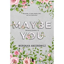 Maybe You. Seria Westwood Academy. Tom 2