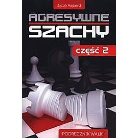 Agresywne szachy. Część 2