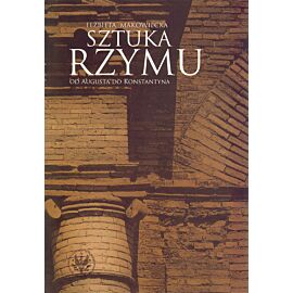 Sztuka Rzymu. Od Augusta do Konstantyna